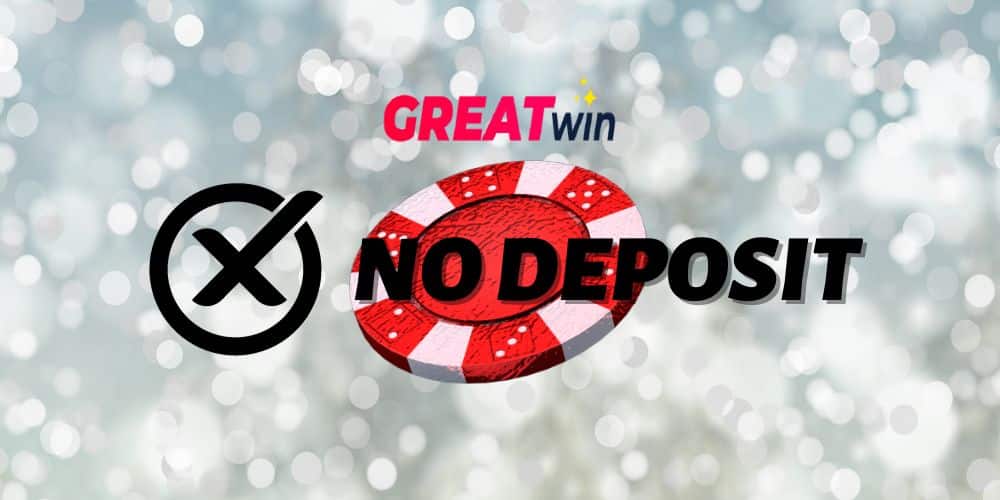 Great Win No Deposit Bonus Casino