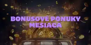 No Deposit Bonus Slovakia alebo Minimálny Vklad? Najlepšia Ponuka Mesiaca!