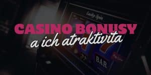 Atraktivita Bonusov v Kasínach – Od Čoho Záleží?