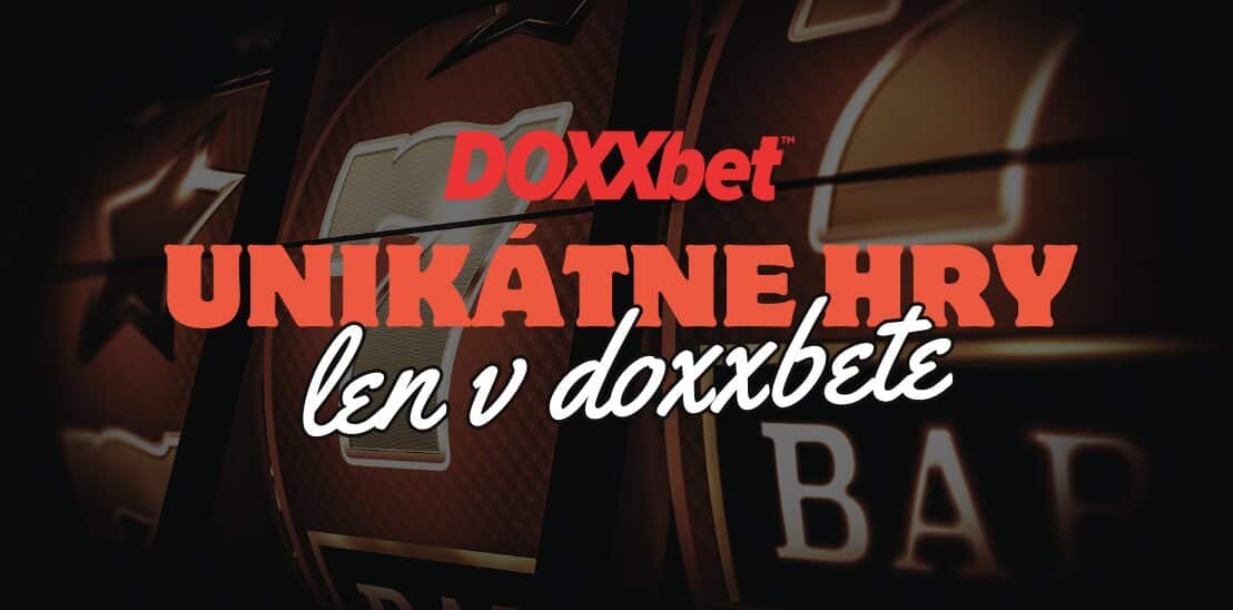 Unikátna Ponuka Hier Kasína DOXXbet, Prináša Zážitok!