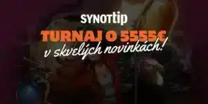 Turnaj o 5 555€ – Skvelé Novinky v SynotTip!