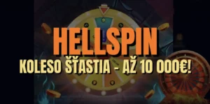 HellSpin Koleso Šťastia - Vytoč si až 10 000 € a zaži poriadnu dávku adrenalínu!
