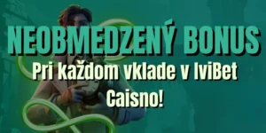 Neobmedzený bonus za každý vklad v IviBet Casino!