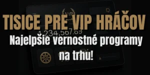 👑 Byť lojálny sa oplatí – exkluzívne bonusy pre VIP hráčov v tisíckach eur!