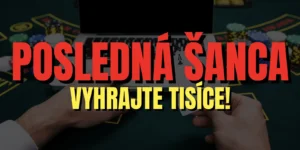 Vyhrajte tisíce eur ešte tento týždeň – posledná príležitosť!