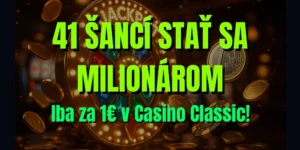 🎉 Casino Classic: Až 41 šancí stať sa MILIONÁROM – Už od 1€!