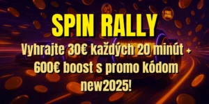 🏎️ Spin Rally: Vyhrajte 30€ každých 20 minút +  600€ boost s promo kódom new2025!