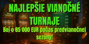 ❄️ NAJLEPŠIE VIANOČNÉ TURNAJE: Boj o 85 000 EUR počas predvianočnej sezóny!